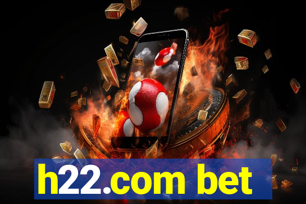 h22.com bet